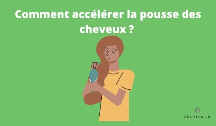 Comment accélérer la pousse des cheveux ? 