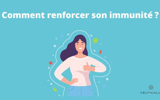 Comment renforcer son immunité ?