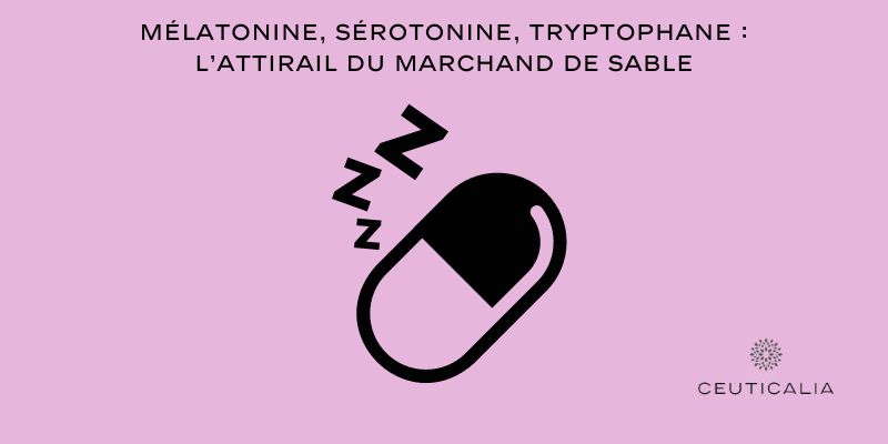 Mélatonine, sérotonine, tryptophane : l’attirail du marchand de sable