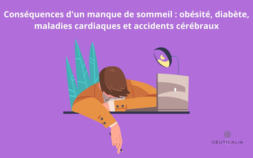 Conséquences d'un manque de sommeil : obésité, diabète, maladies cardiaques et accidents cérébraux