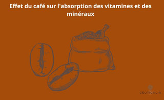 Effet du café sur l'absorption des vitamines et des minéraux