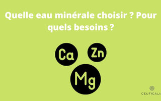 Quelle eau minérale choisir ? Pour quels besoins ?