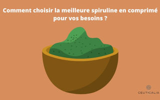 Comment choisir la meilleure spiruline en comprimé pour vos besoins ?