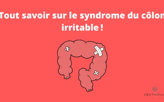 Tout savoir sur le syndrome du côlon irritable !