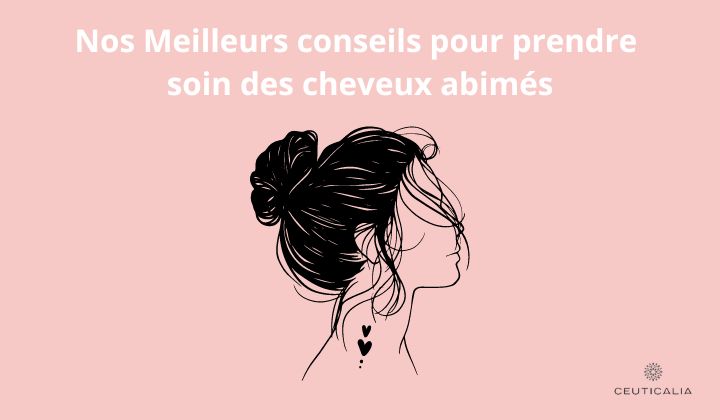 Nos meilleurs conseils pour prendre soin des cheveux abimés ou 