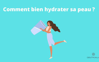 Comment bien hydrater sa peau ? 