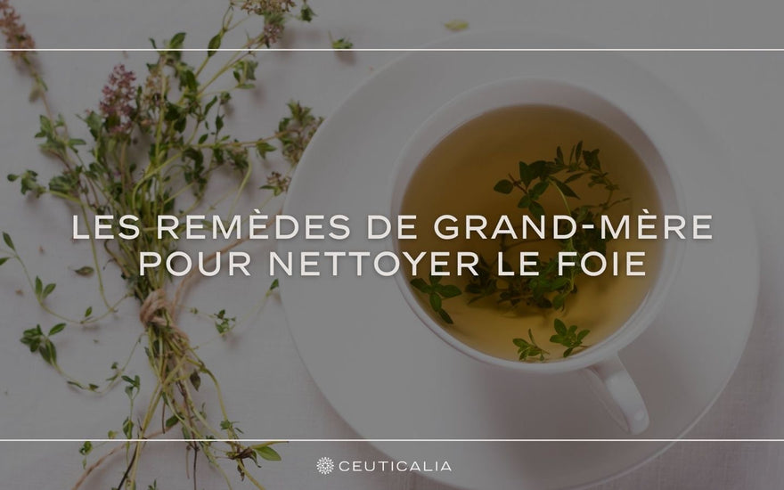 Image de couverture de notre article de blog illustrant les remêdes de grand mère pour nettoyer le foie, sur un fond avec des plantes et une tisane detox, logo de ceuticalia en bas de page